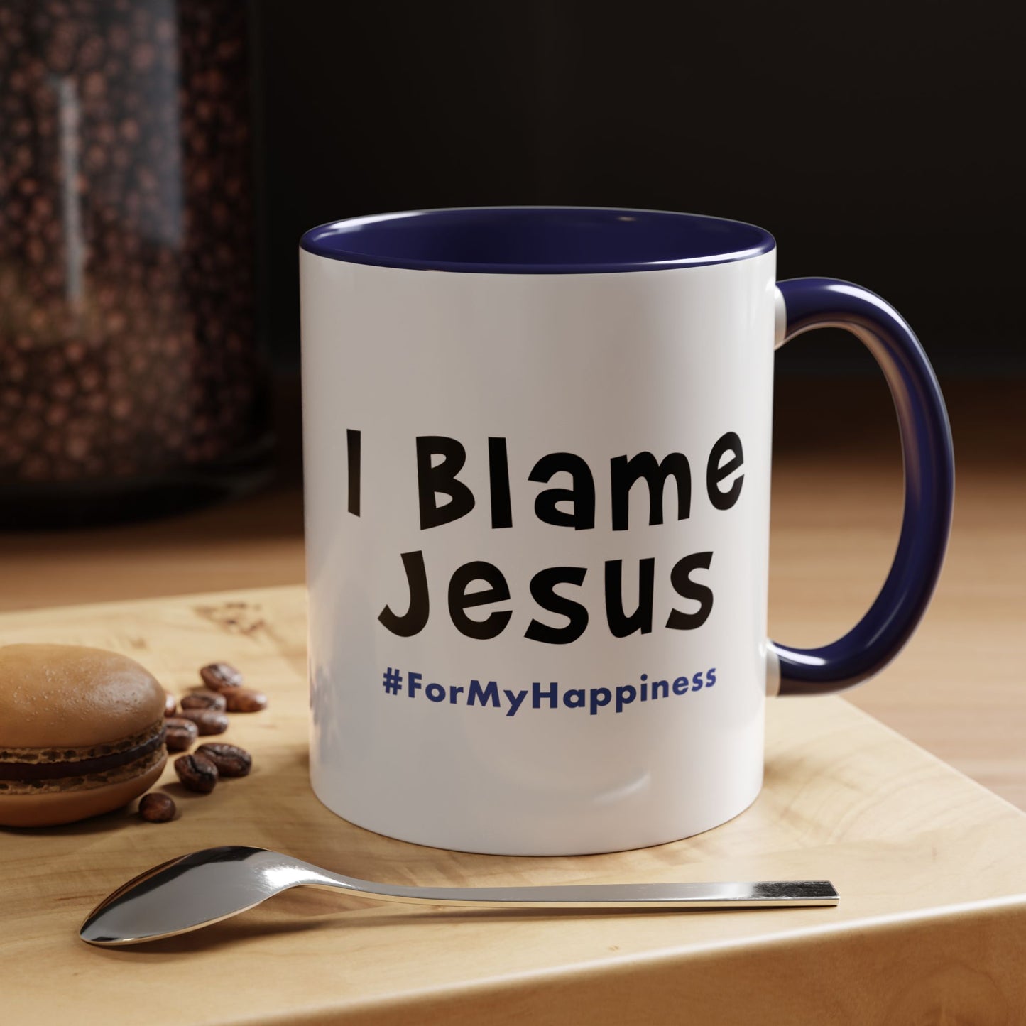 I Blame Jesus For My Happiness | Accent Coffee Mug | 11- 15oz