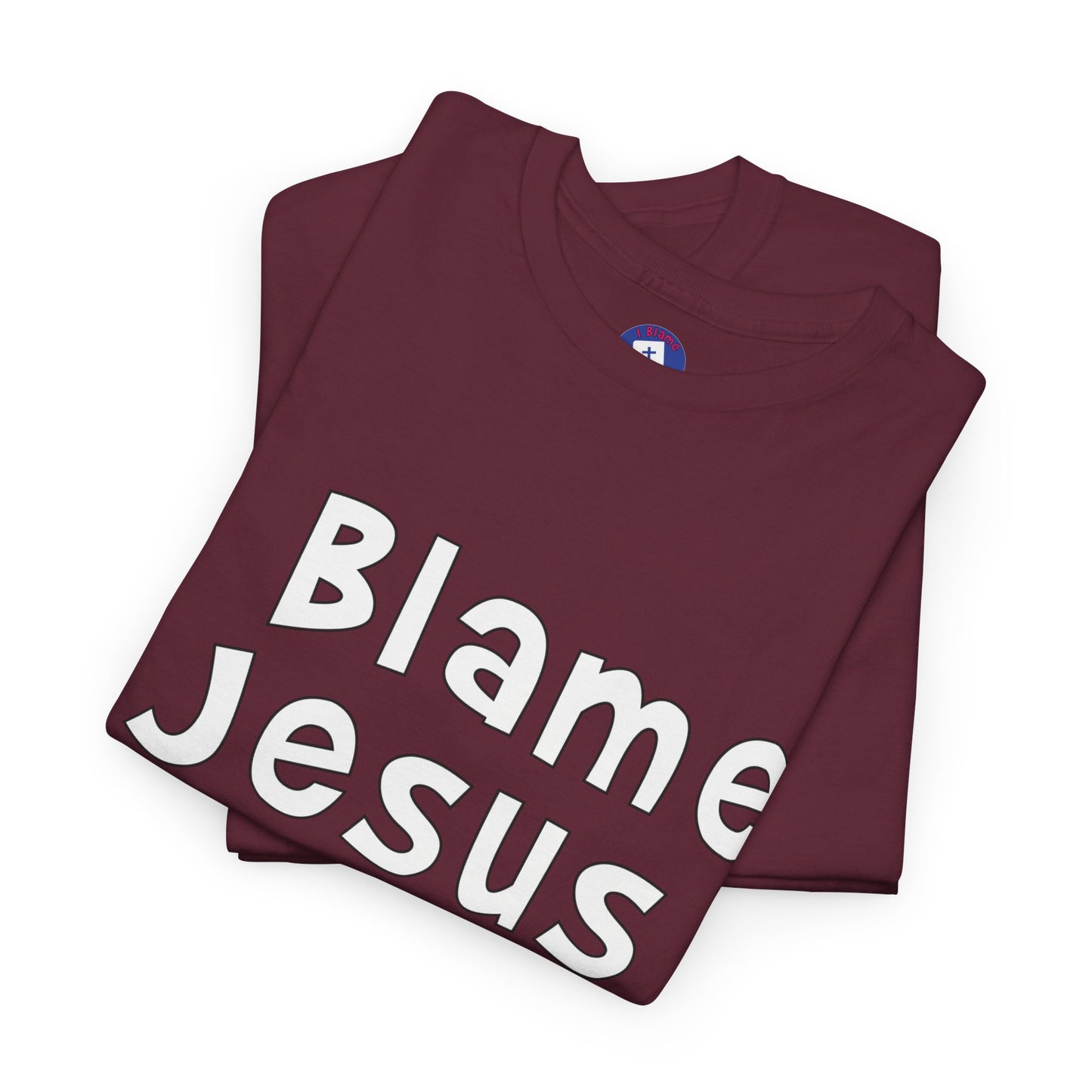 I Blame Jesus For My Happiness | Unisex Heavy Cotton Tee | S - 5XL