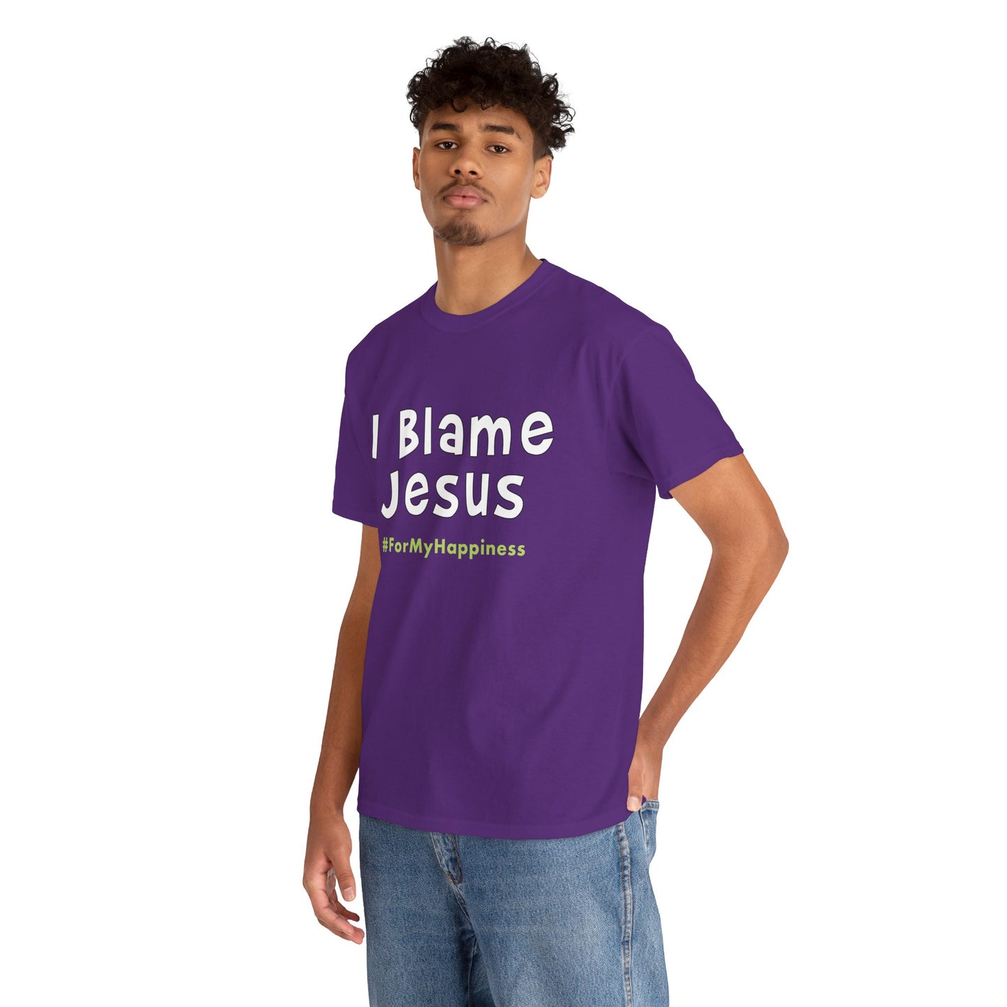 I Blame Jesus For My Happiness | Unisex Heavy Cotton Tee | S - 5XL