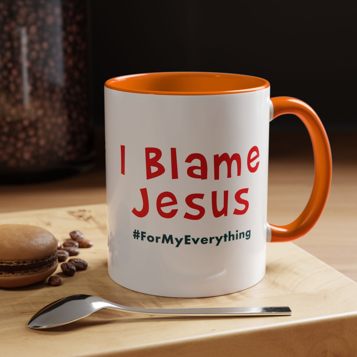 I Blame Jesus For My Everything | Accent Coffee Mug | 11 - 15oz