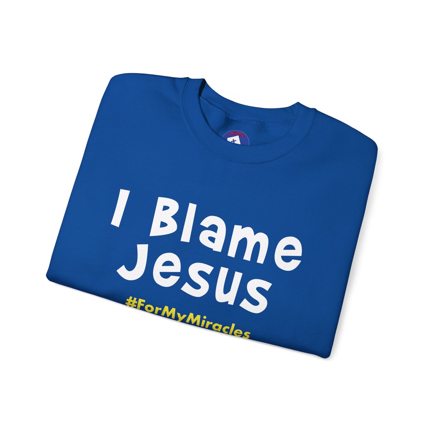 I Blame Jesus For My Miracles | Unisex Heavy Blend Crewneck Sweatshirt | S - 5XL