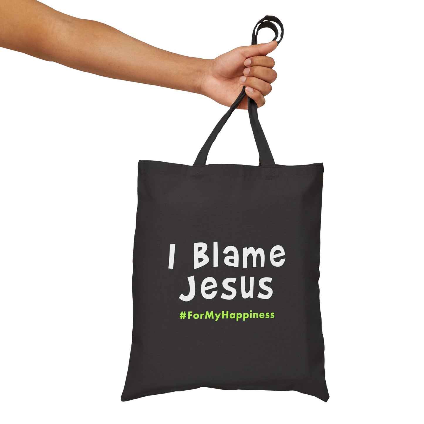 I Blame Jesus For My Happiness | Cotton Canvas Tote Bag | 15"x16"