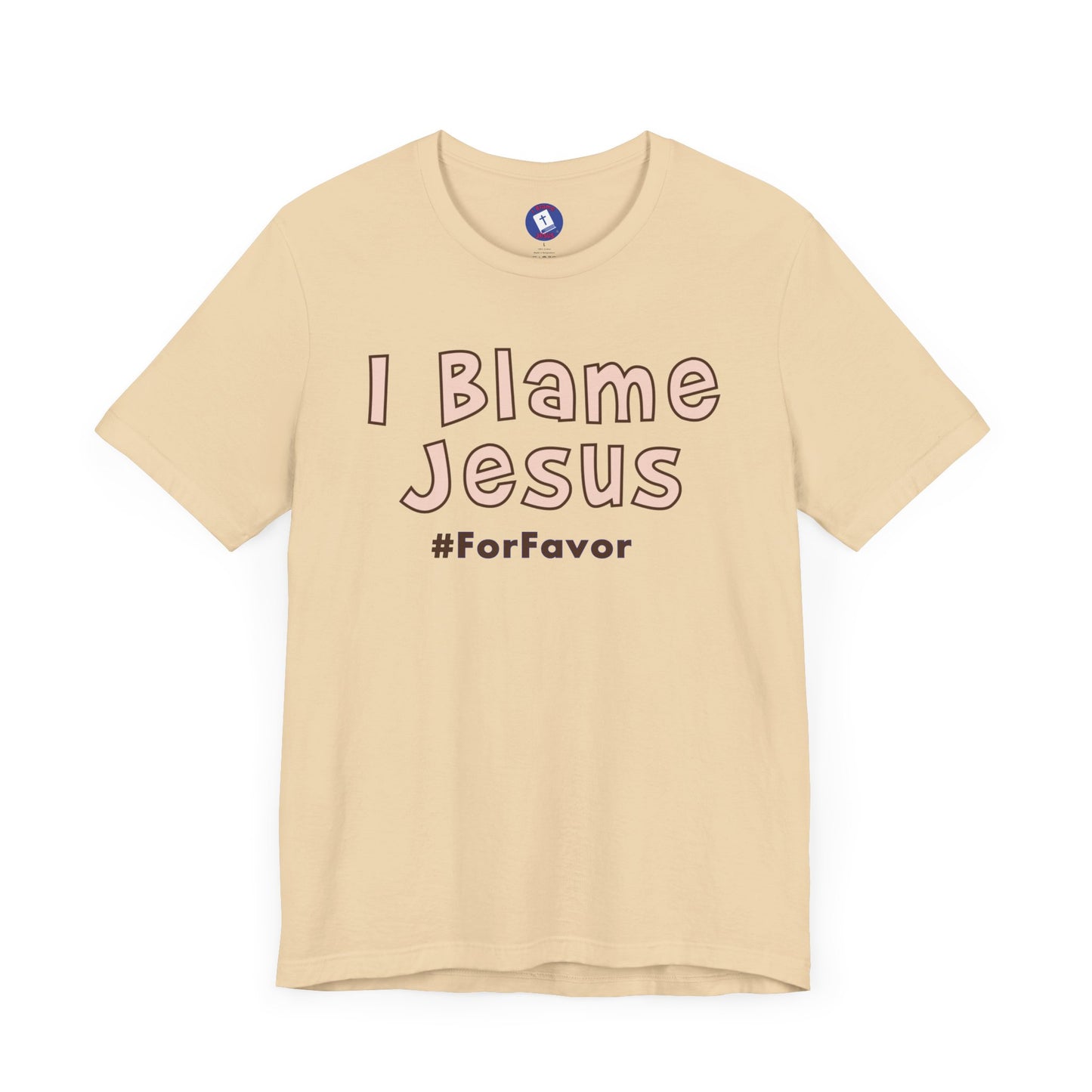 I Blame Jesus For Favor | Unisex Tee | S - 3XL