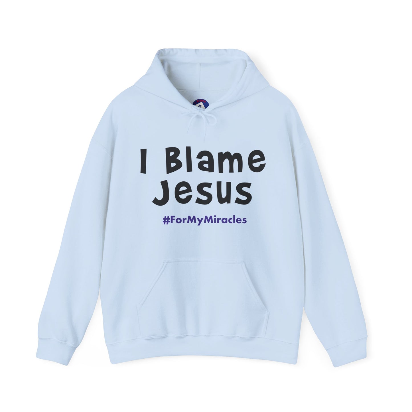 I Blame Jesus For My Miracles | Unisex Heavy Blend Hoodie | S - 5XL