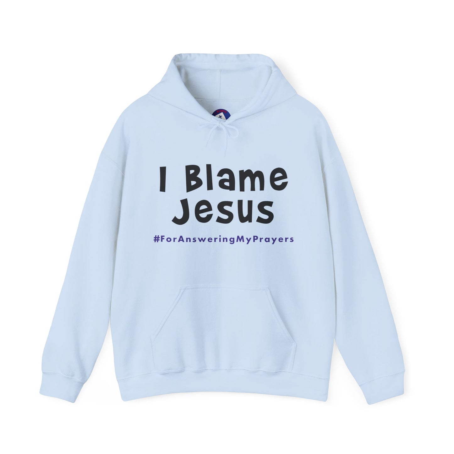 I Blame Jesus For Answering My Prayers | Unisex Heavy Blend Hoodie | S - 5XL