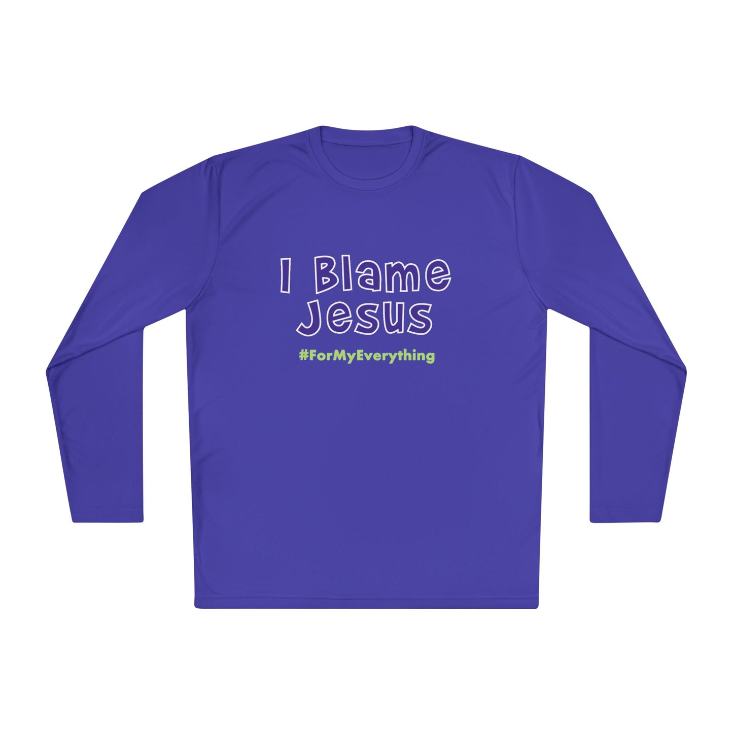 I Blame Jesus For My Everything | Unisex Lightweight Long Sleeve Tee | XS - 4XL