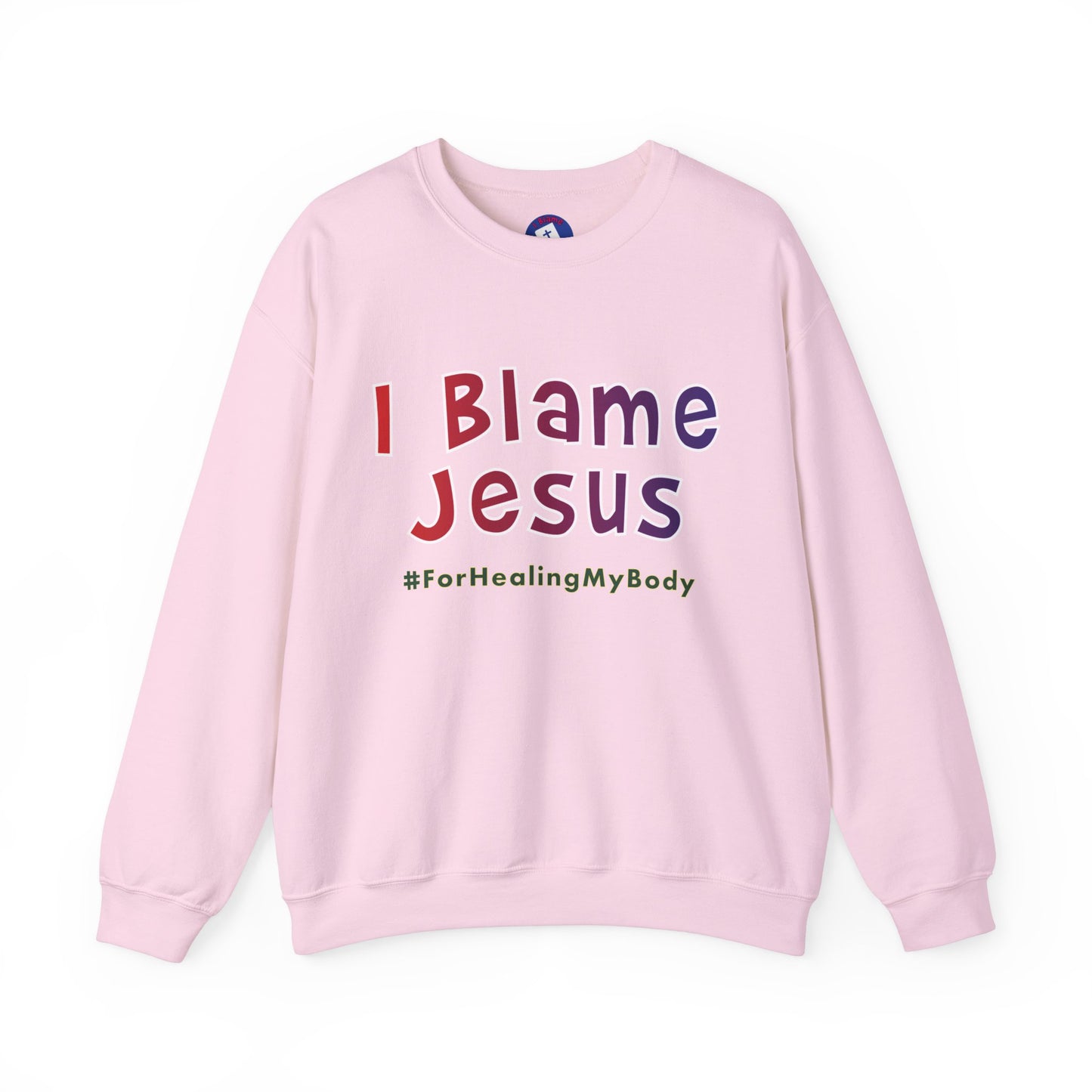 I Blame Jesus For Healing My Body | Unisex Heavy Blend Crewneck Sweatshirt | S - 5XL