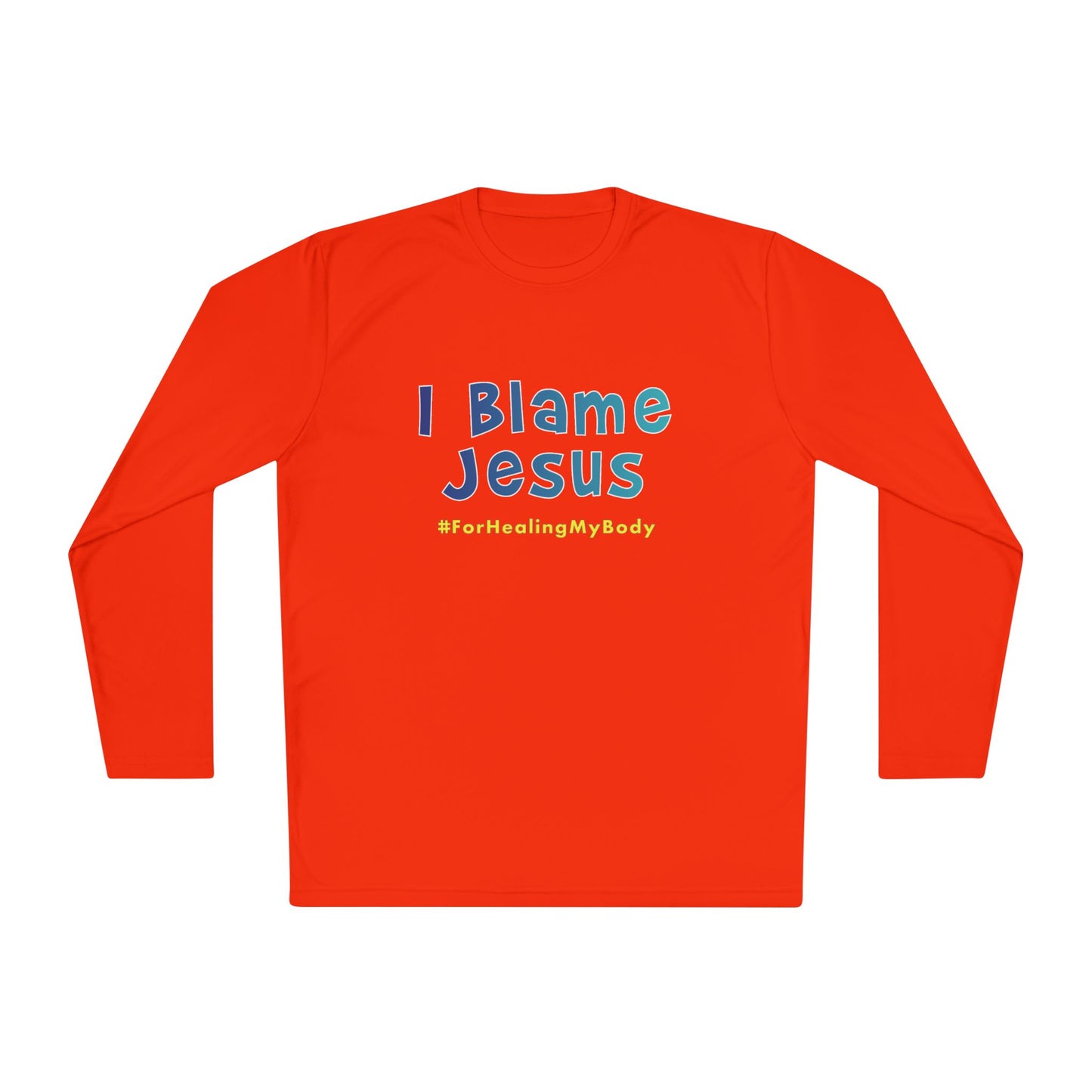 I Blame Jesus For Healing My Body | Unisex Lightweight Long Sleeve Tee | XS - 4XL