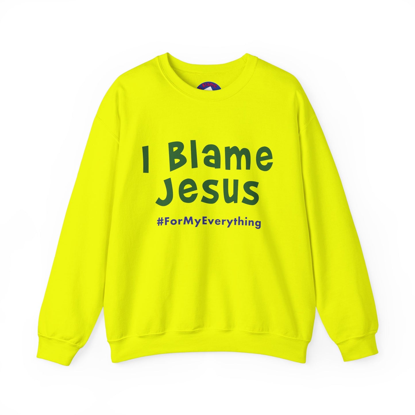 I Blame Jesus For My Everything | Unisex Heavy Blend Crewneck Sweatshirt | S - 5XL