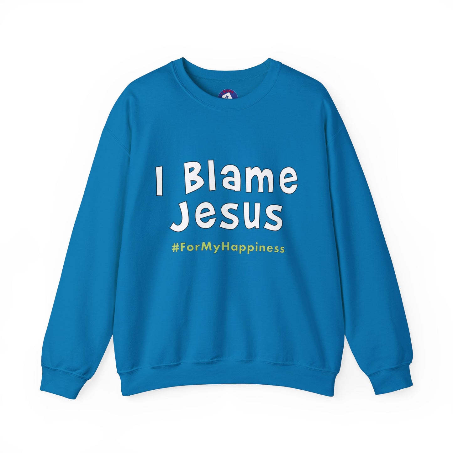 I Blame Jesus For My Happiness | Unisex Heavy Blend Crewneck Sweatshirt | S - 5XL