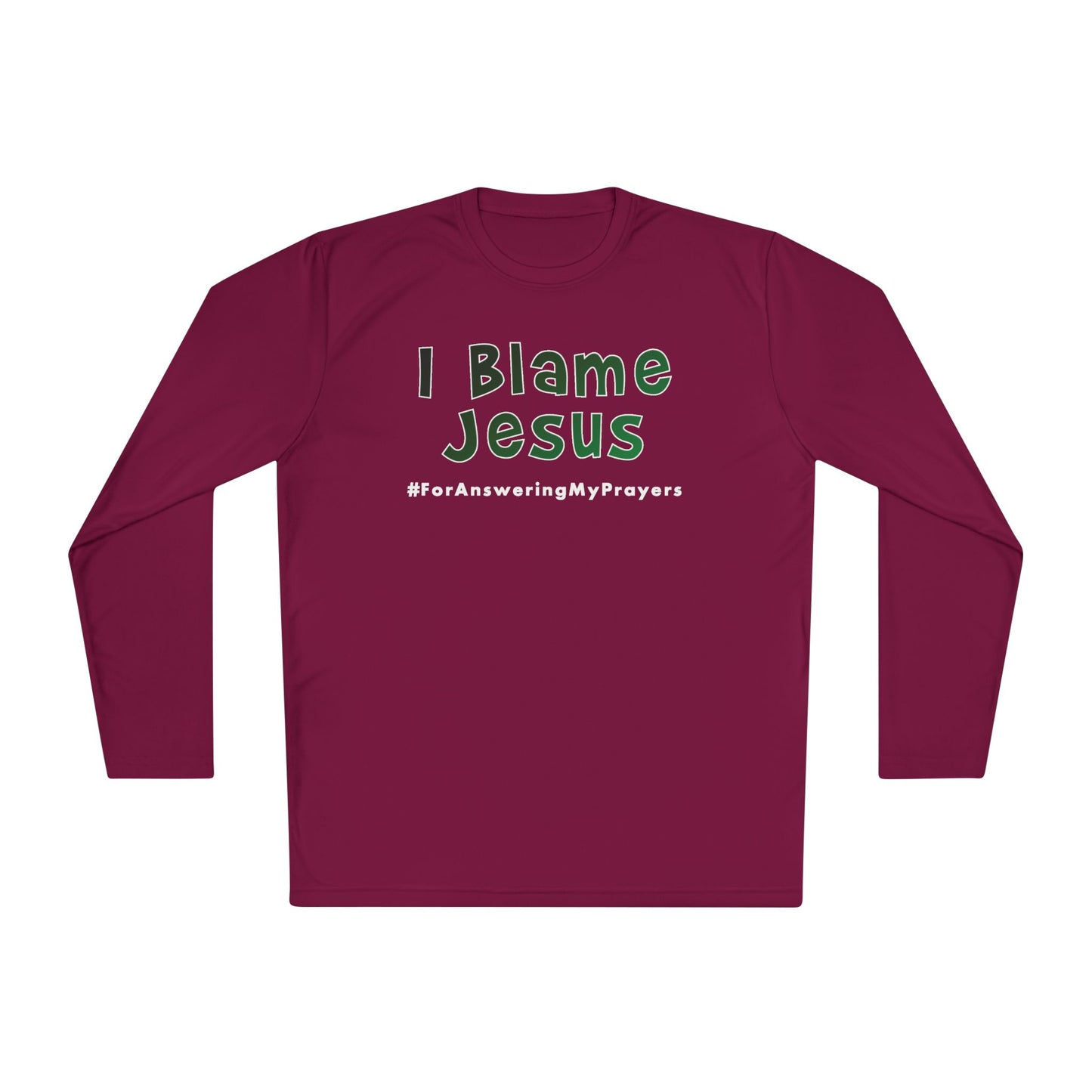 I Blame Jesus For Answering My Prayers | Unisex Lightweight Long Sleeve Tee | XS - 4XL