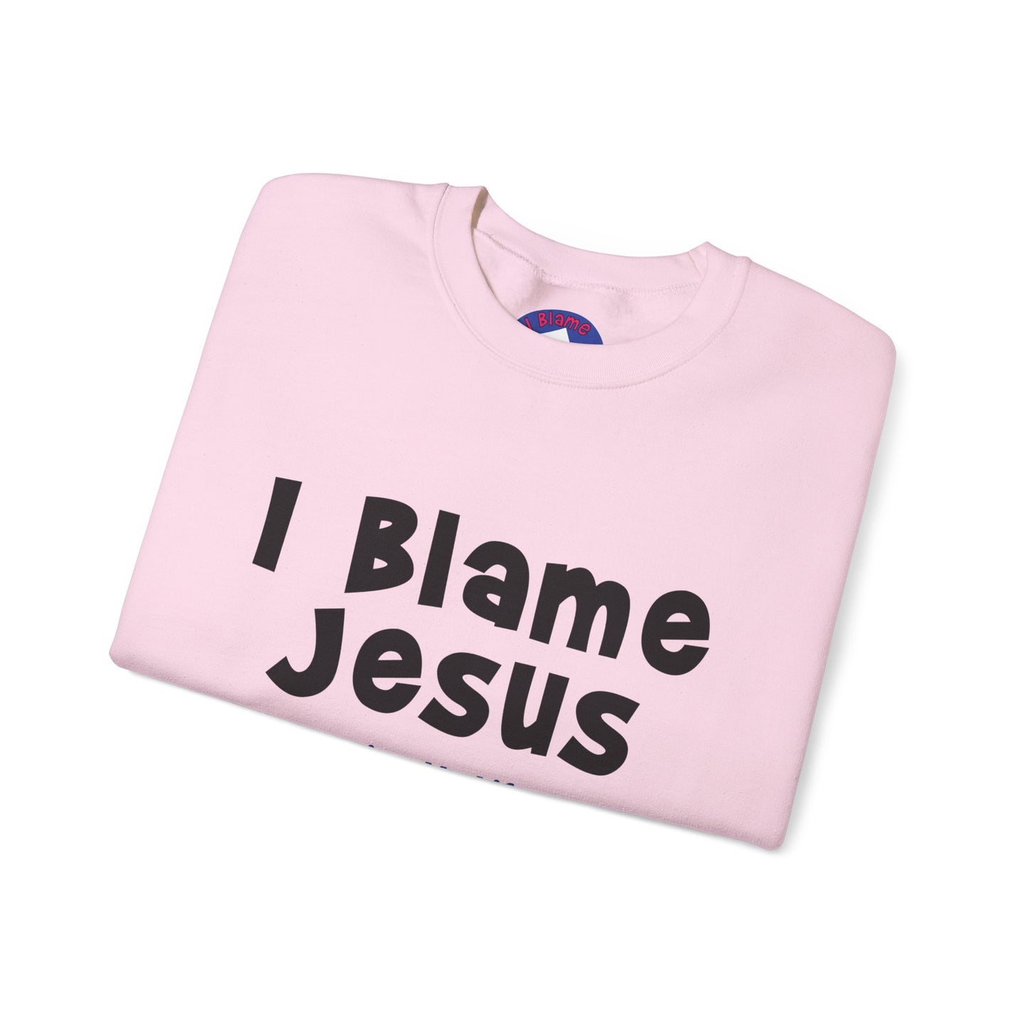 I Blame Jesus For Turning My Life Around | Unisex Heavy Blend Crewneck Sweatshirt | S - 5XL