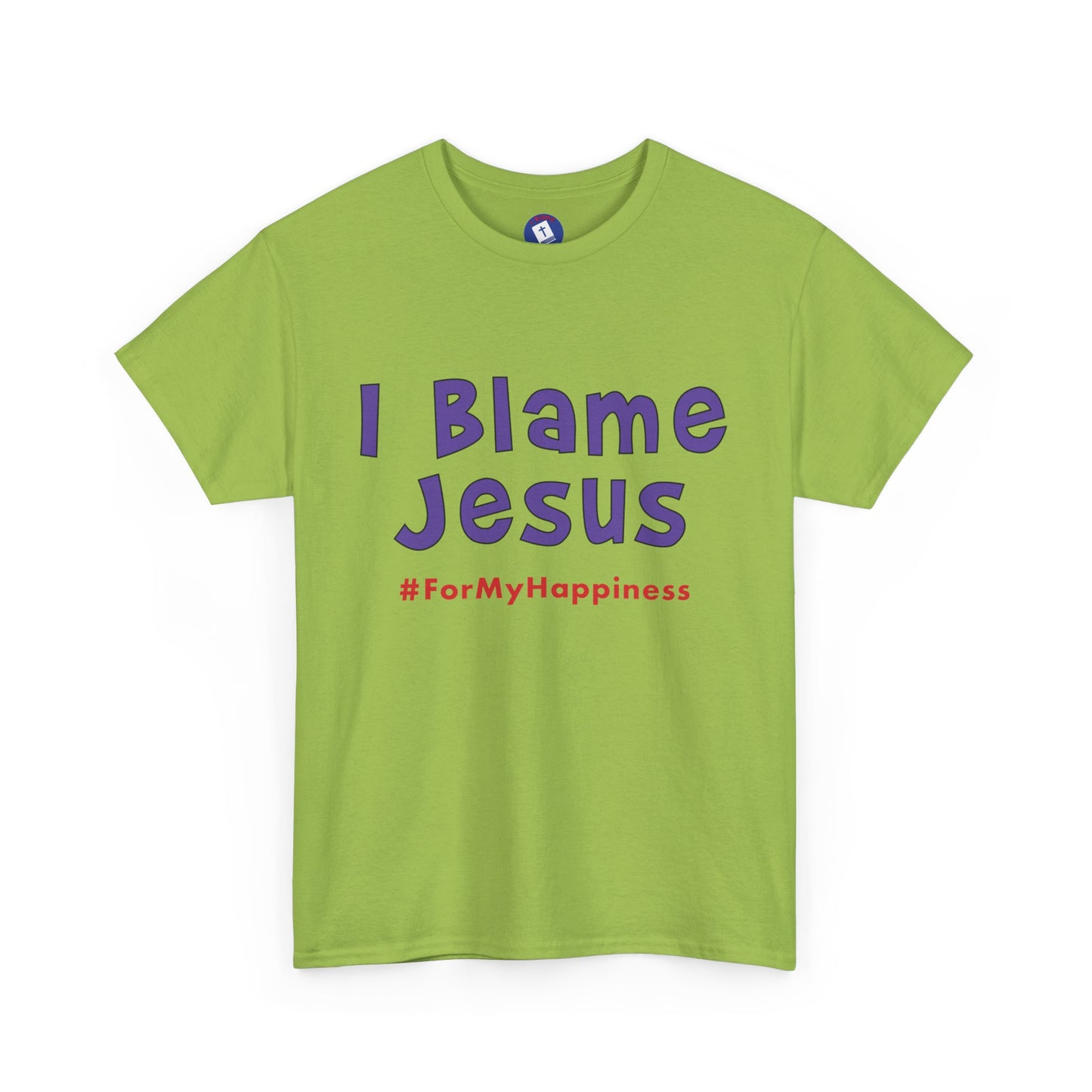 I Blame Jesus For My Happiness | Unisex Heavy Cotton Tee | S - 5XL