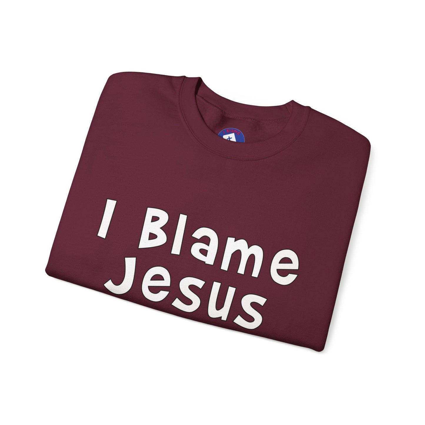 I Blame Jesus For My Happiness | Unisex Heavy Blend Crewneck Sweatshirt | S - 5XL