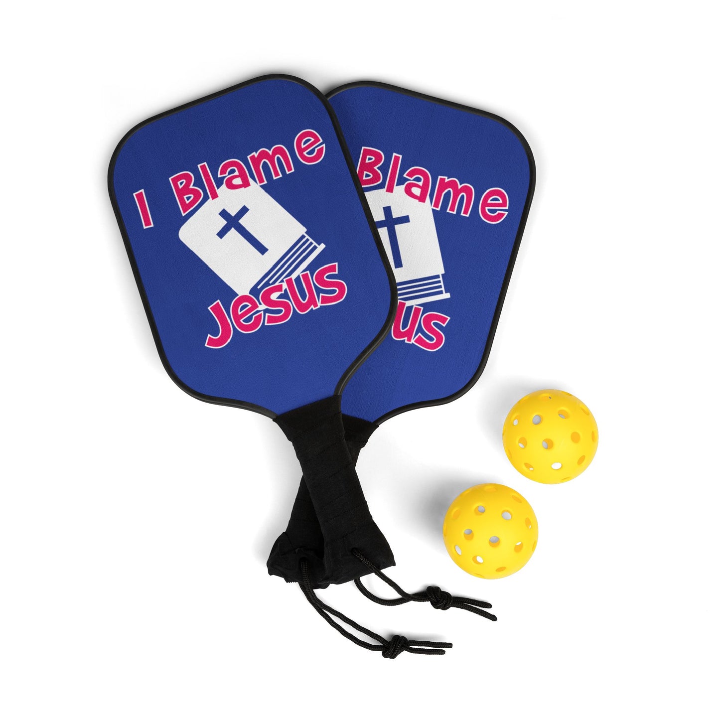 I Blame Jesus | 2 Pickleball Paddle Sets With Carrying Case | 7.5"x15.5"