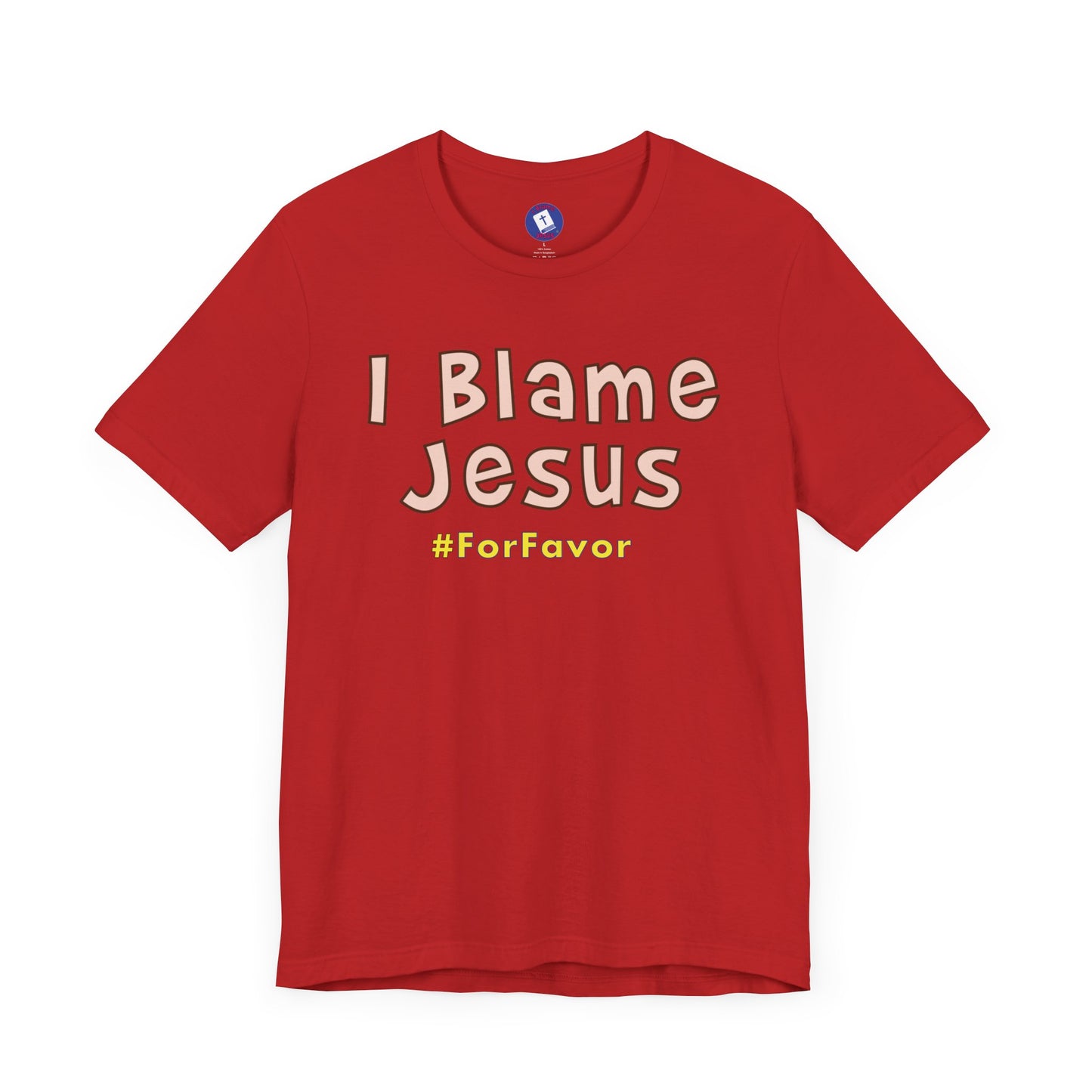 I Blame Jesus For Favor | Unisex Tee | S - 3XL