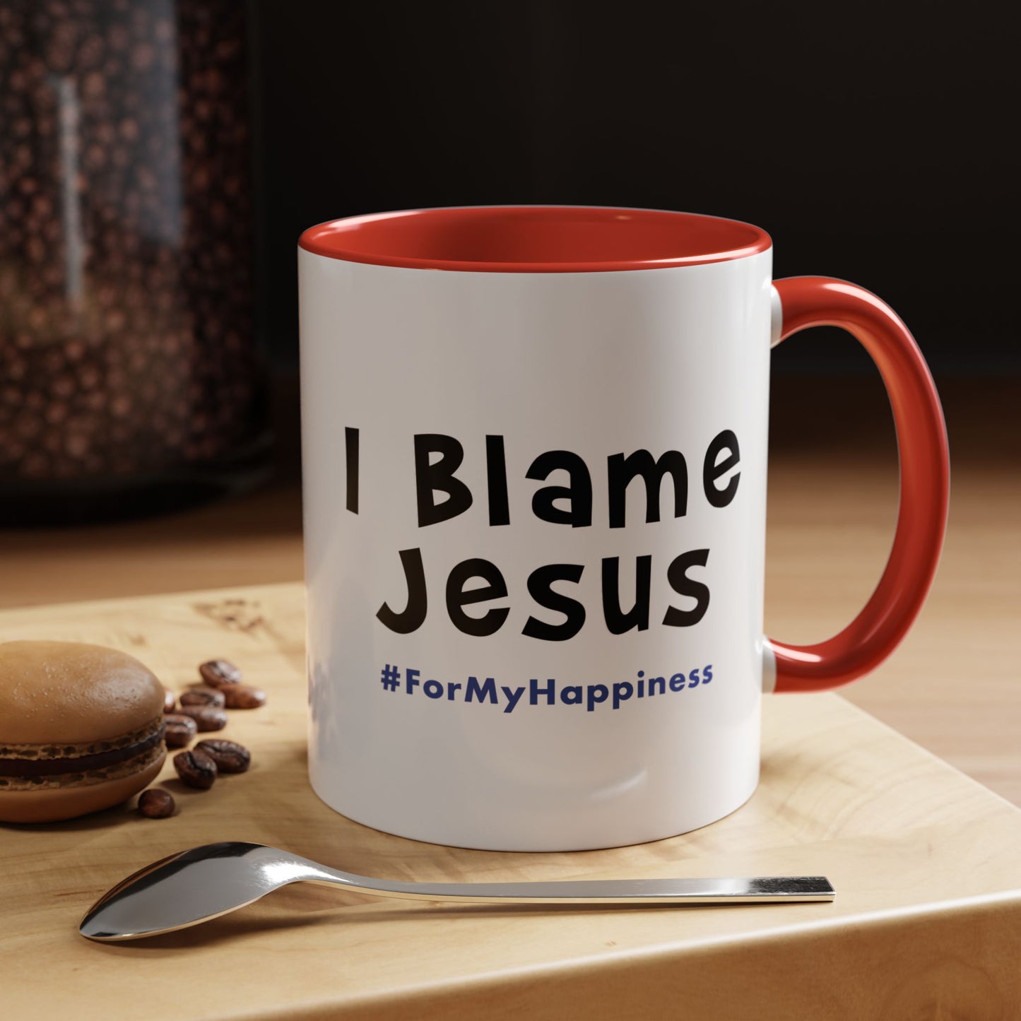 I Blame Jesus For My Happiness | Accent Coffee Mug | 11- 15oz