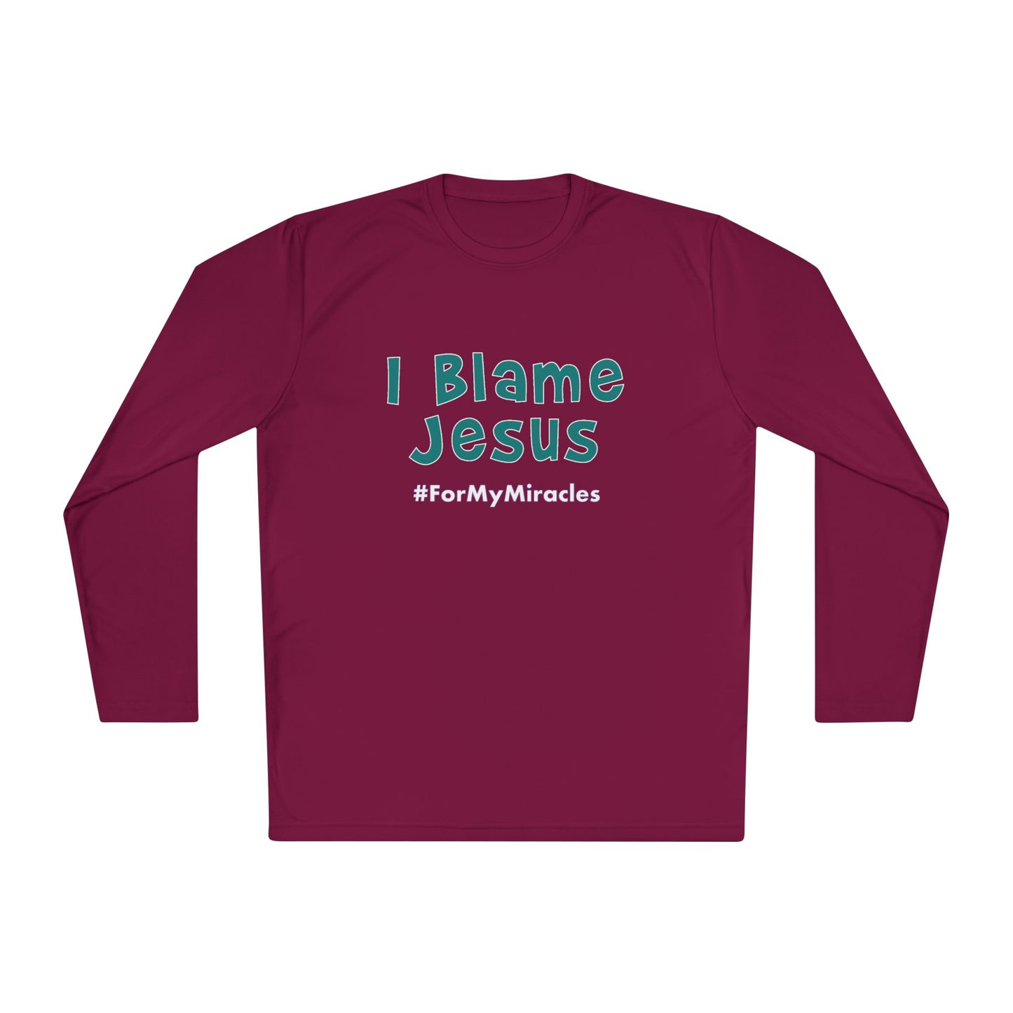 I Blame Jesus For My Miracles | Unisex Long Sleeve Tee | XS - 4XL