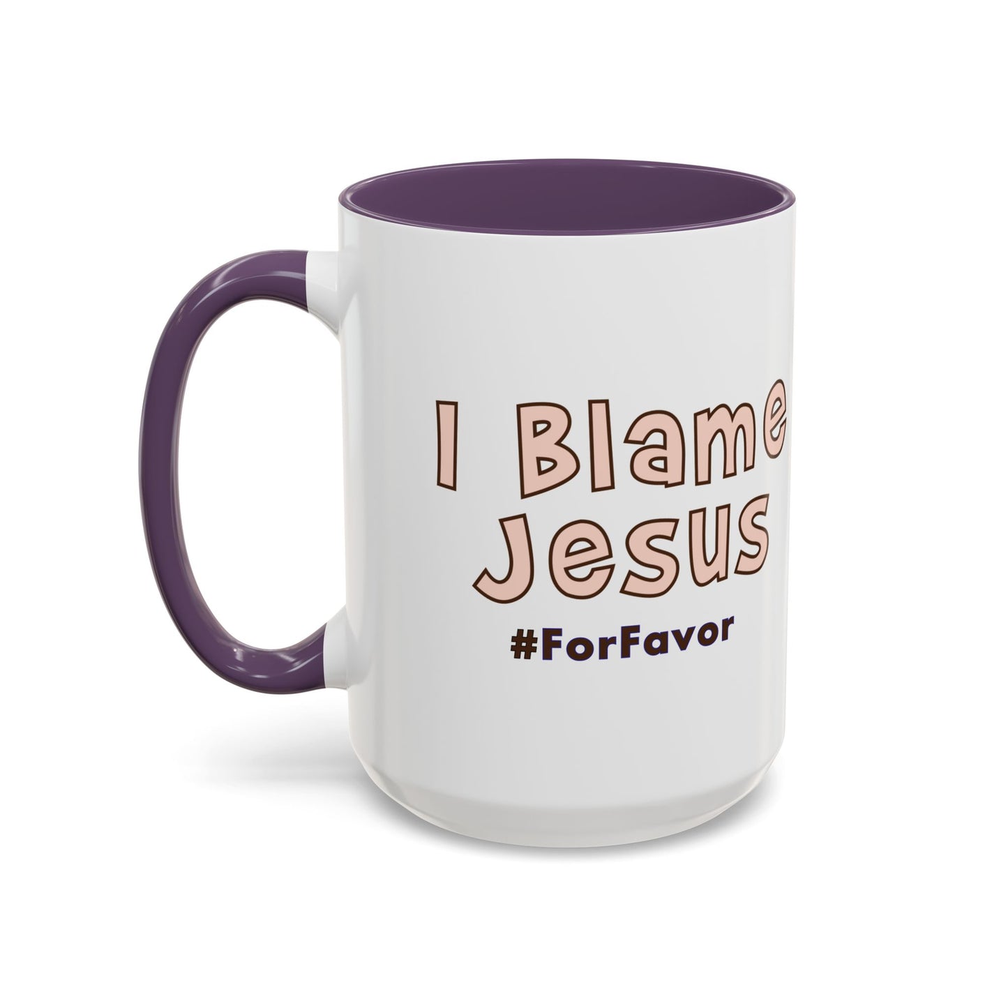 I Blame Jesus For Favor | Accent Coffee Mug 11 - 15oz