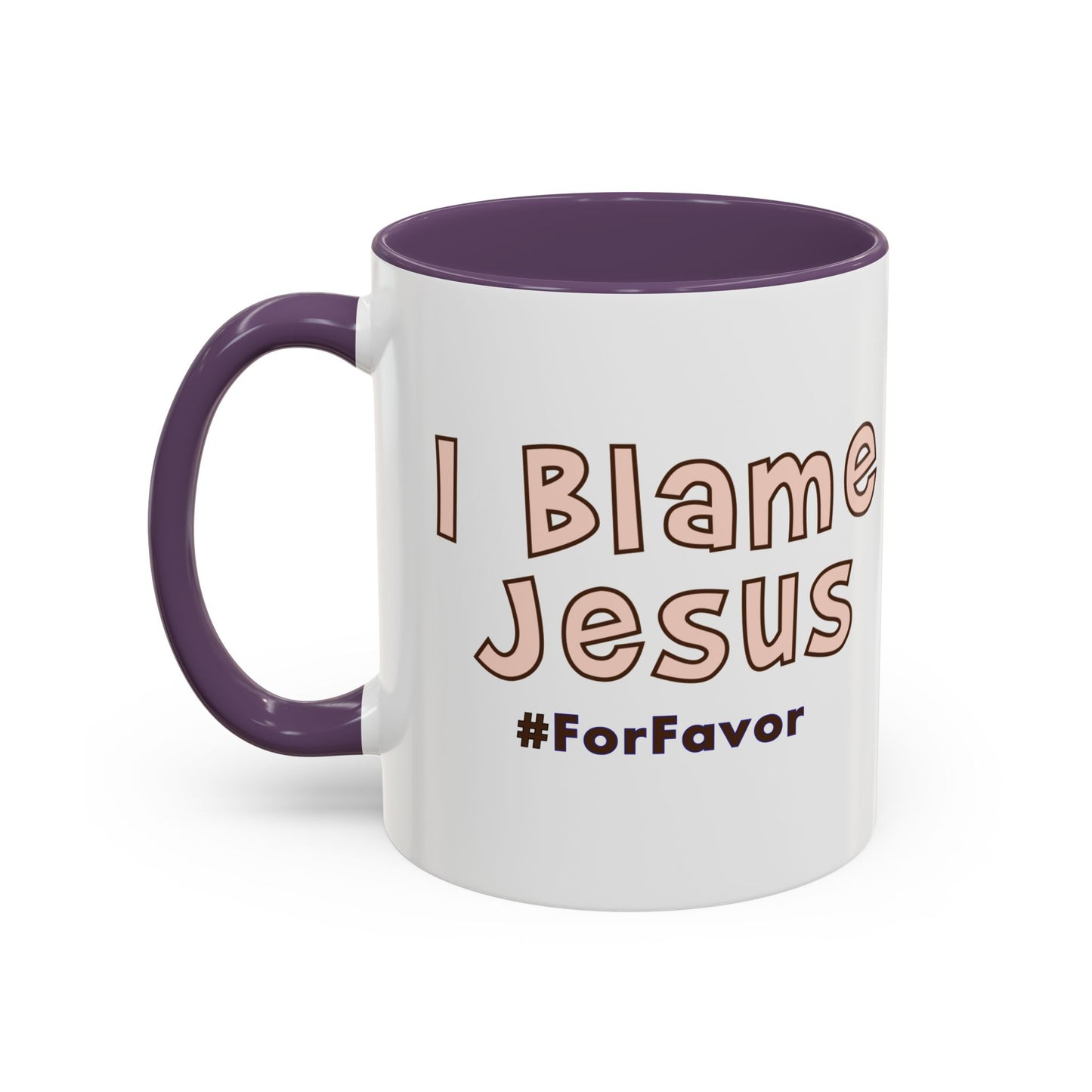 I Blame Jesus For Favor | Accent Coffee Mug 11 - 15oz