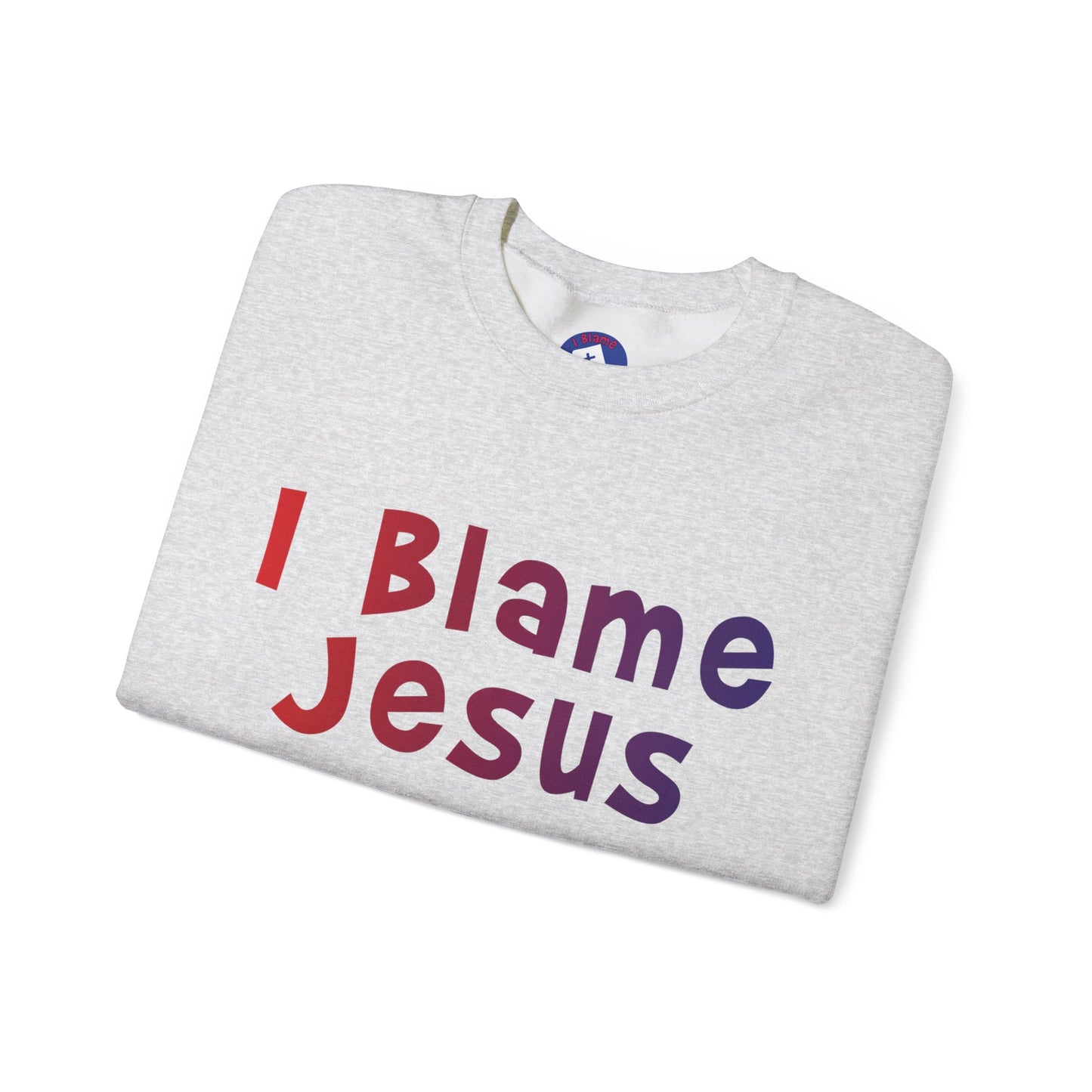 I Blame Jesus For Favor | Unisex Heavy Blend Crewneck Sweatshirt | S - 5XL