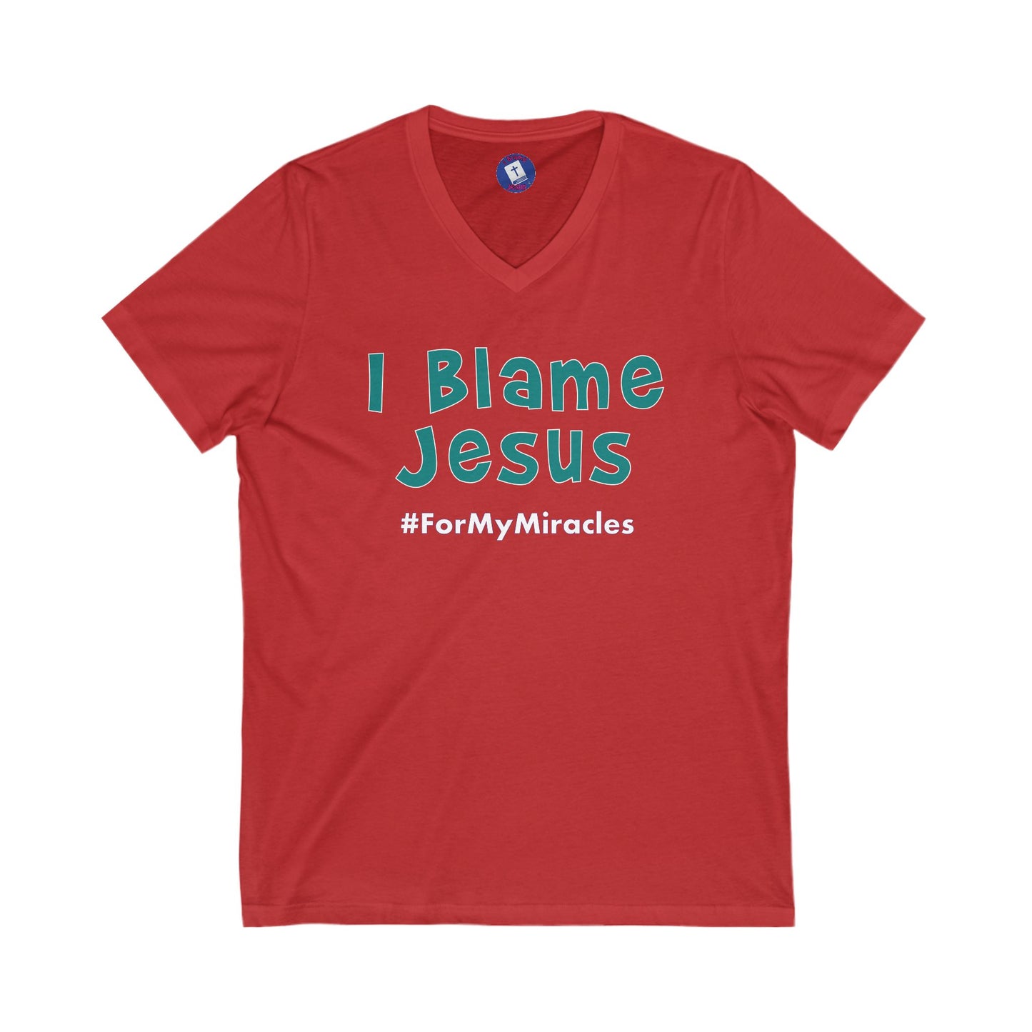 I Blame Jesus For My Miracles | V-Neck Unisex Tee | S - 2XL