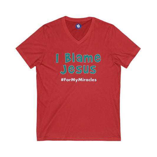 I Blame Jesus For My Miracles | V-Neck Unisex Tee | S - 2XL