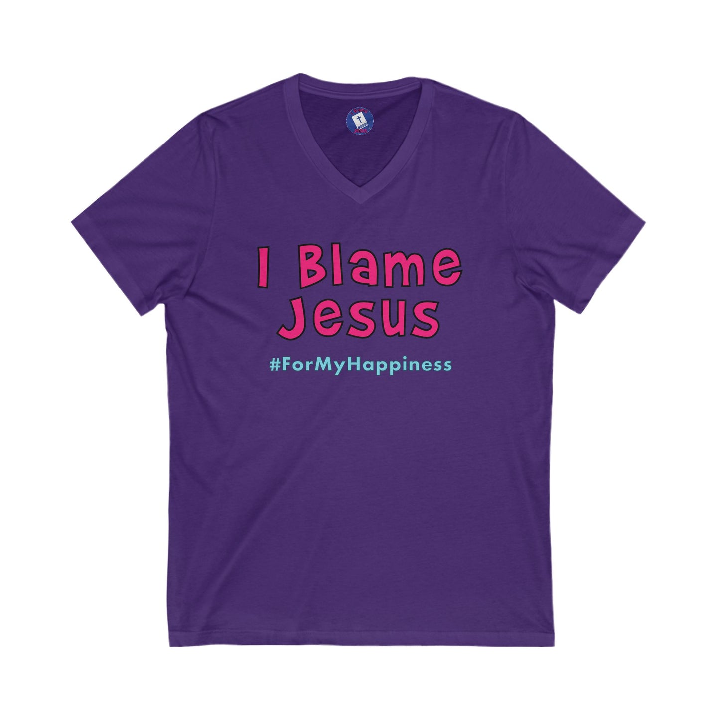 I Blame Jesus For My Happiness | V-Neck Unisex Tee | S - 2XL