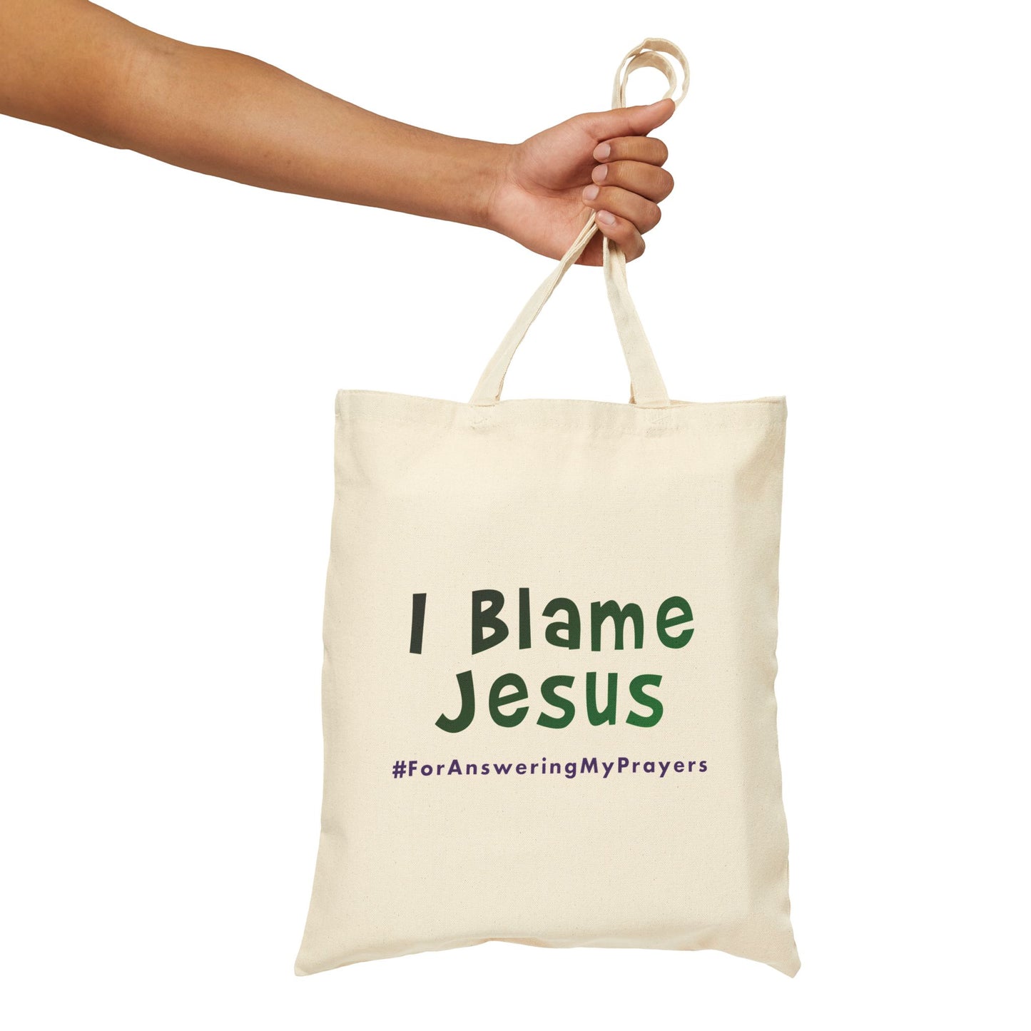 I Blame Jesus For Answering My Prayers | Cotton Canvas Tote Bag | 15"x16"