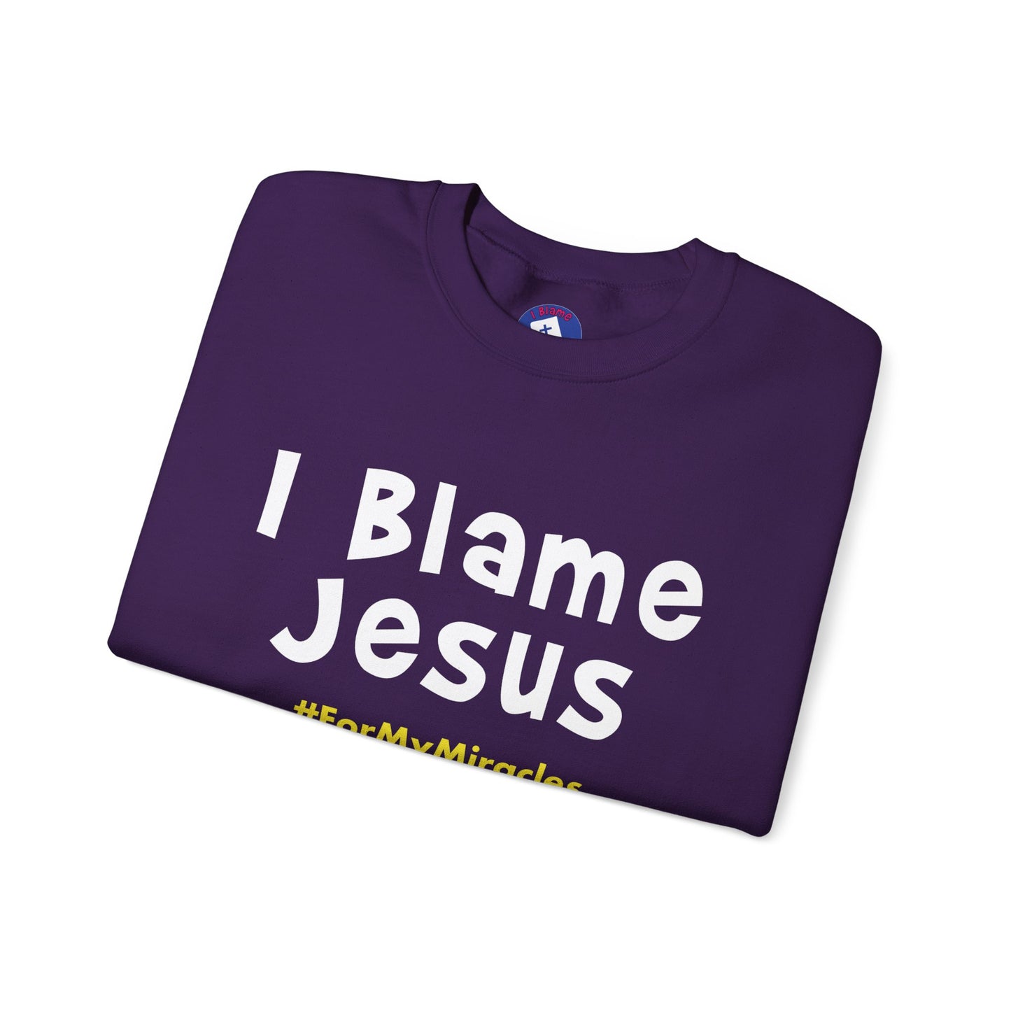 I Blame Jesus For My Miracles | Unisex Heavy Blend Crewneck Sweatshirt | S - 5XL