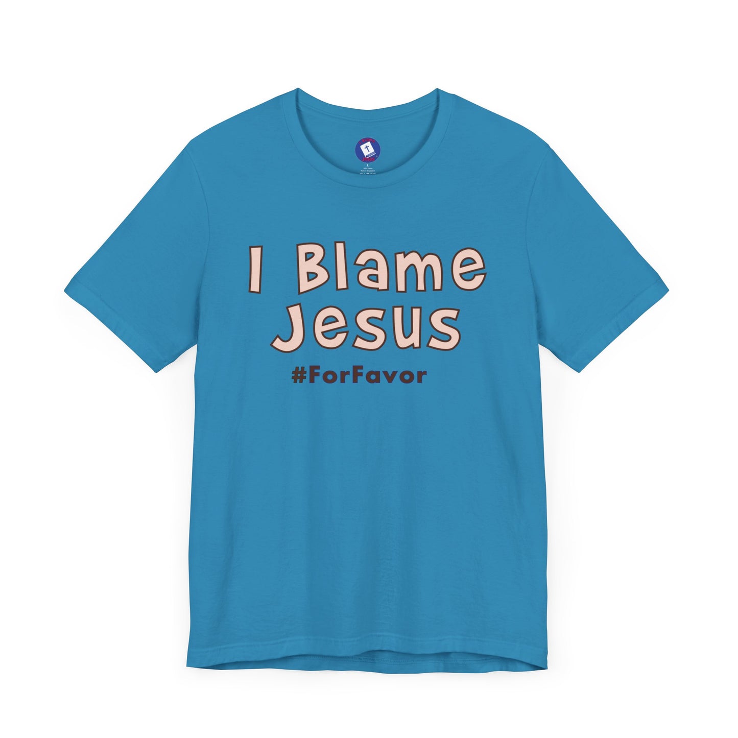 I Blame Jesus For Favor | Unisex Tee | S - 3XL